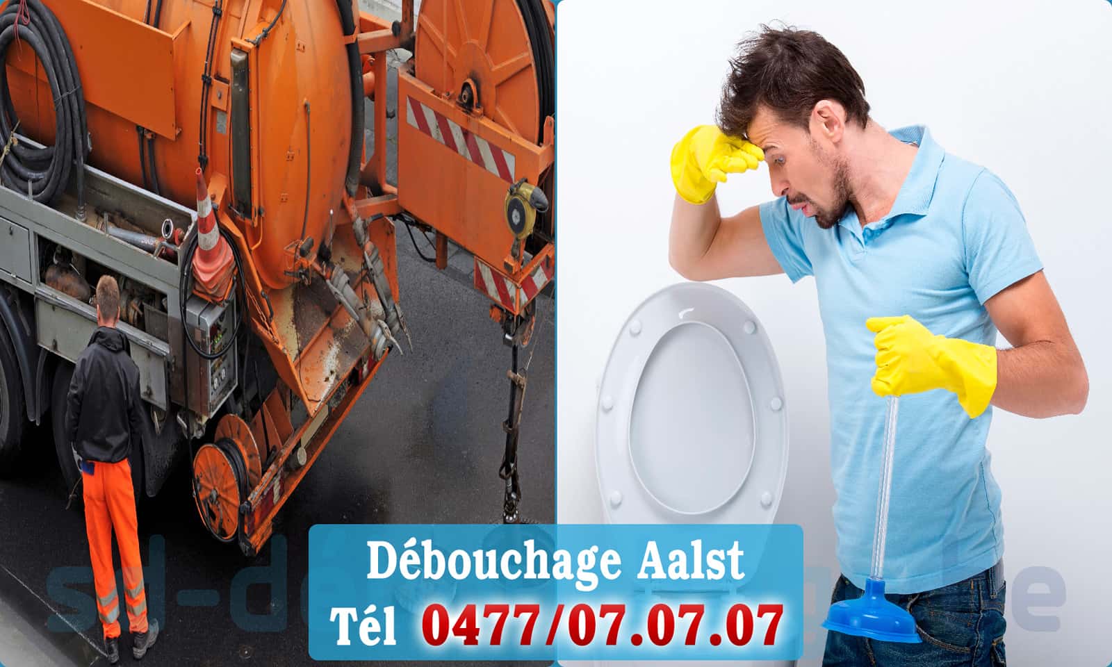 Déboucheur canalisation Aalst rapide et efficace - 0477 07 07 07