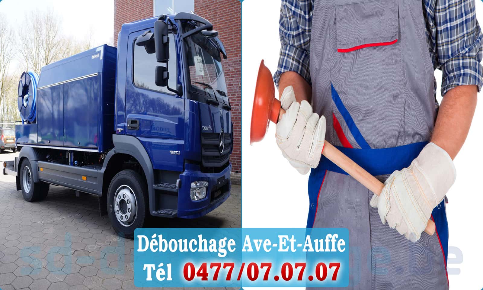 Débouchage de canalisation Ave-Et-Auffe rapide et efficace - 0477 07 07 07