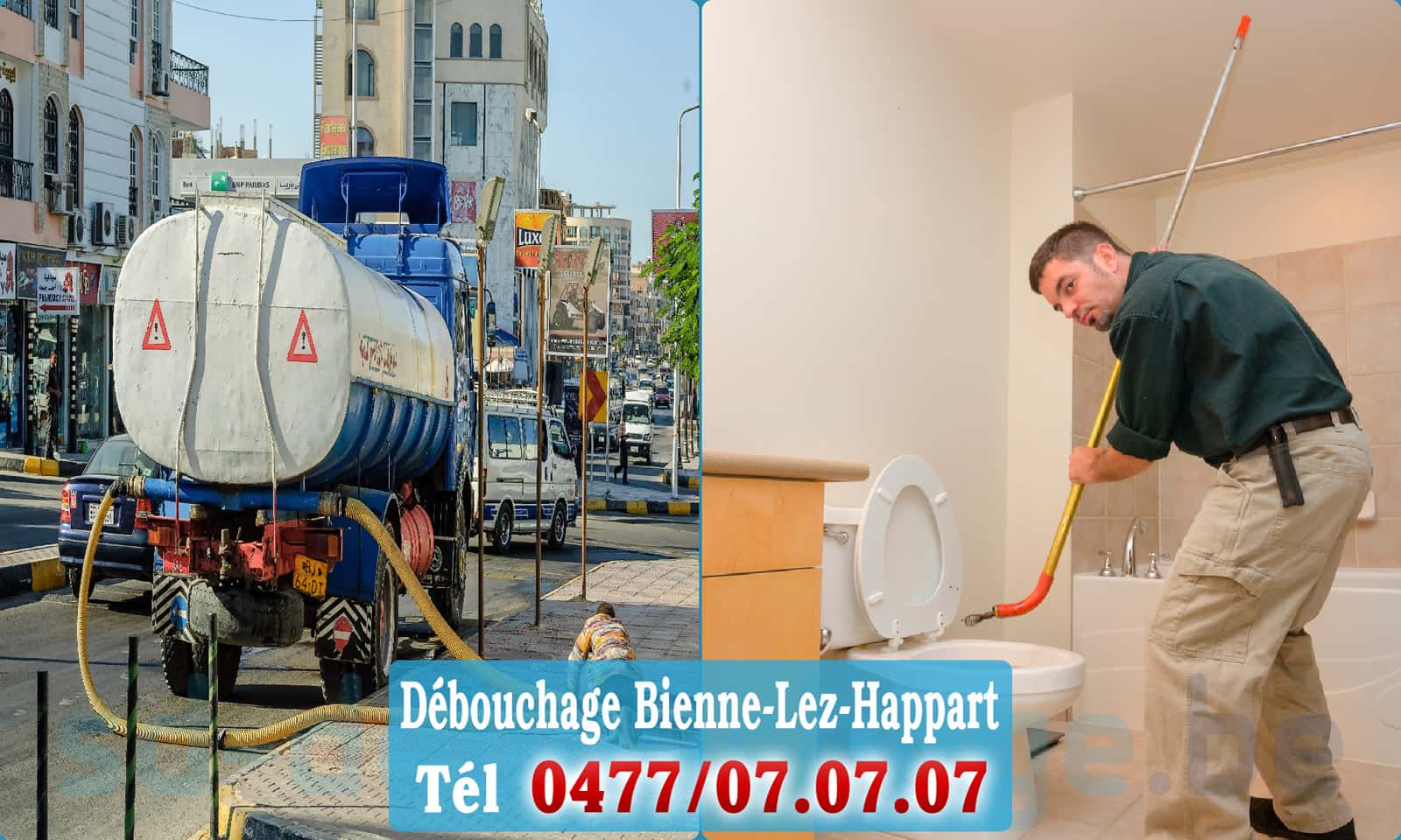 Dégorgement Bienne-Lez-Happart rapide et efficace - 0477 07 07 07