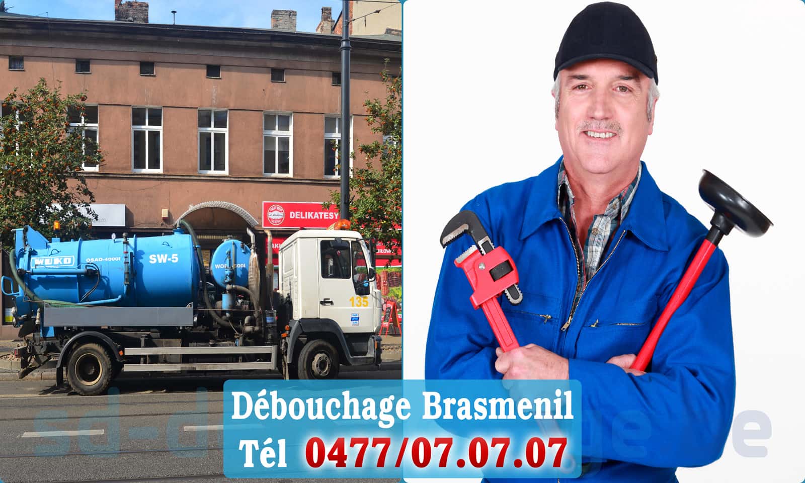 Débouchage de canalisation Brasmenil rapide et efficace - 0477 07 07 07