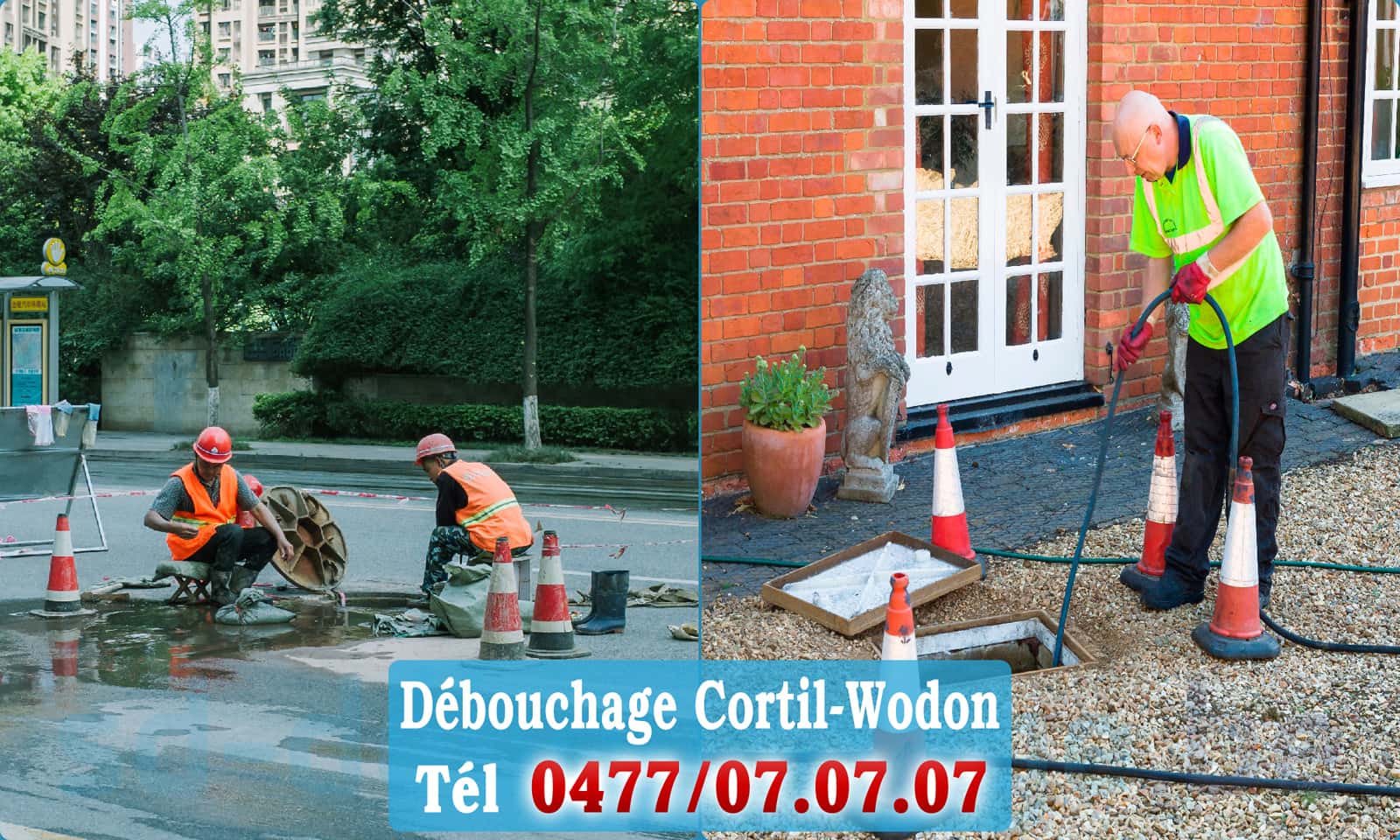 Débouchage canalisation Cortil-Wodon rapide et efficace - 0477 07 07 07