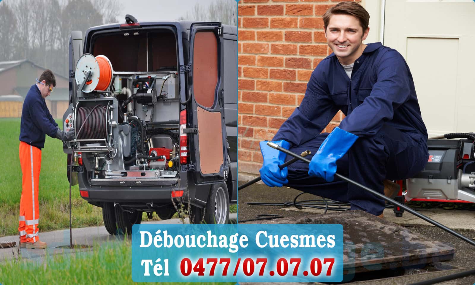 Débouchage canalisation Cuesmes rapide et efficace - 0477 07 07 07