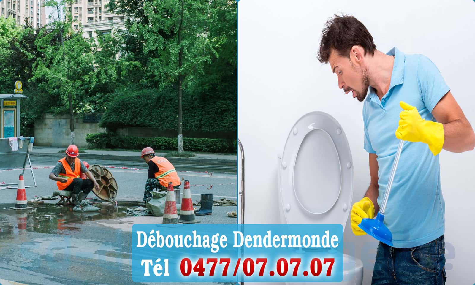 Service débouchage canalisation Dendermonde rapide et efficace - 0477 07 07 07