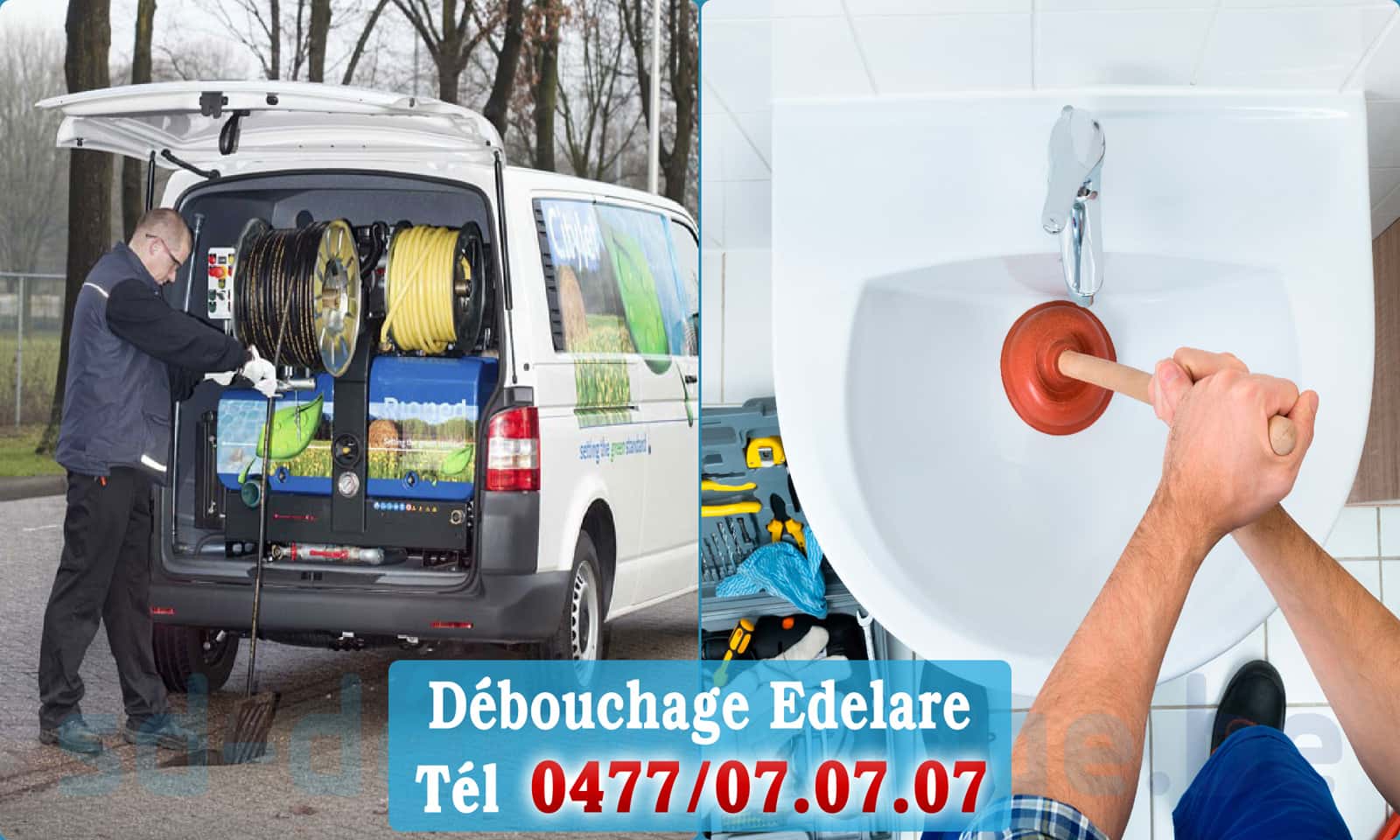 Service débouchage canalisation Edelare rapide et efficace - 0477 07 07 07