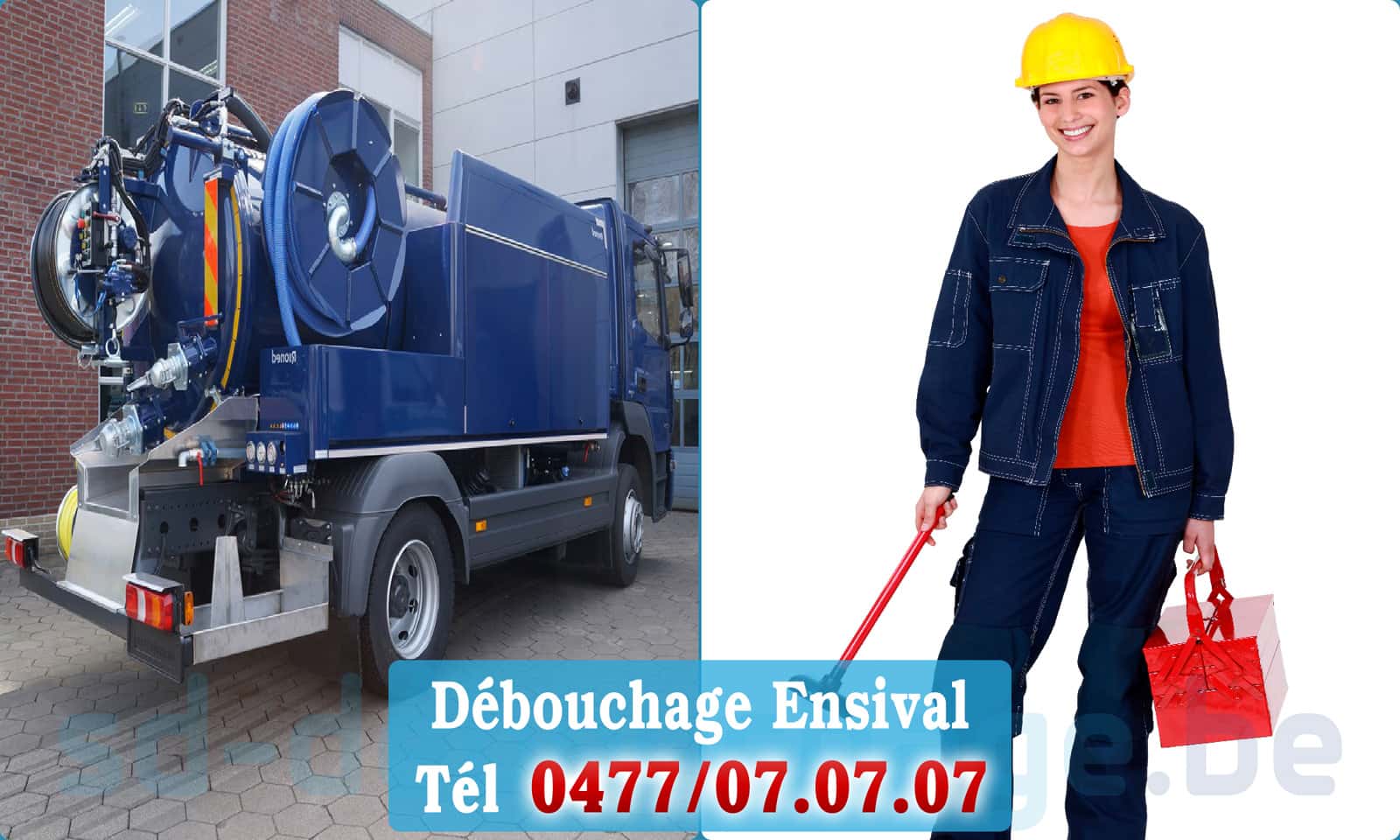 Service débouchage canalisation Ensival rapide et efficace - 0477 07 07 07