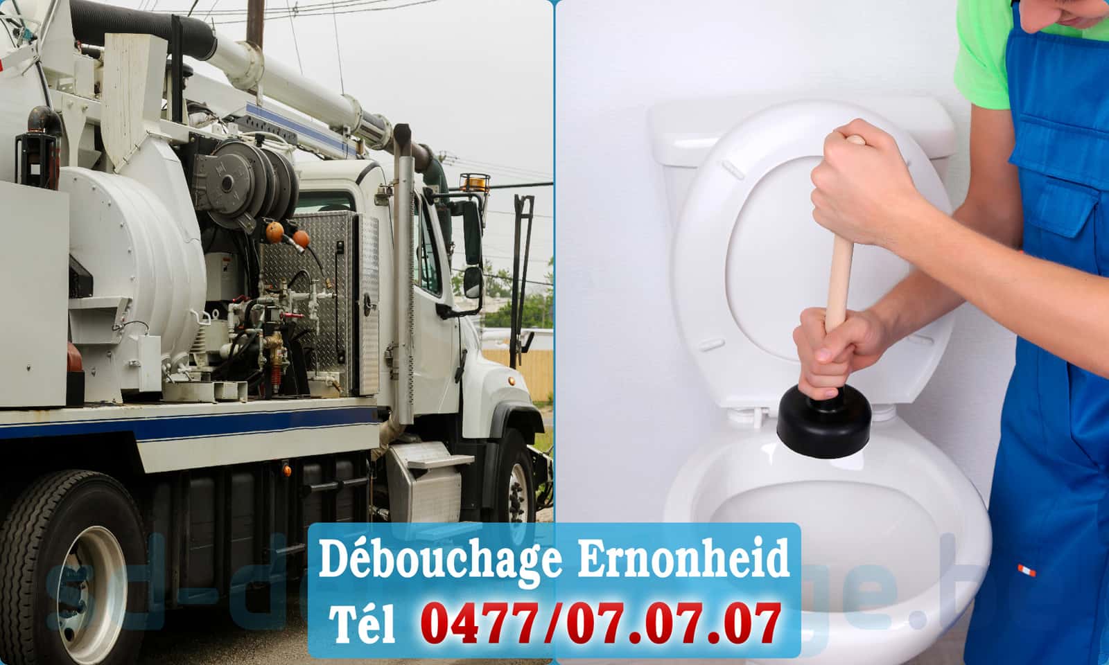 Service débouchage canalisation Ernonheid rapide et efficace - 0477 07 07 07