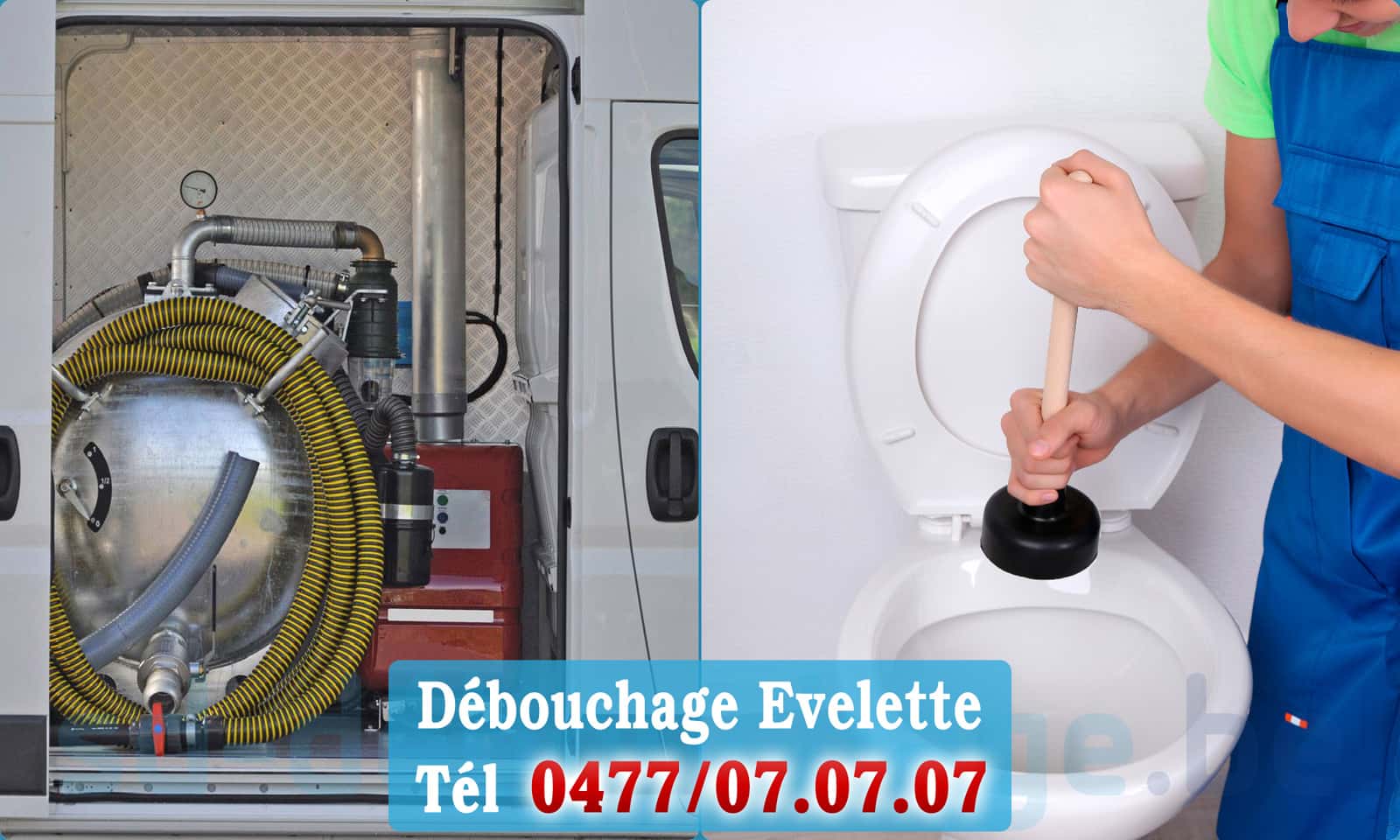 Service débouchage canalisation Evelette rapide et efficace - 0477 07 07 07