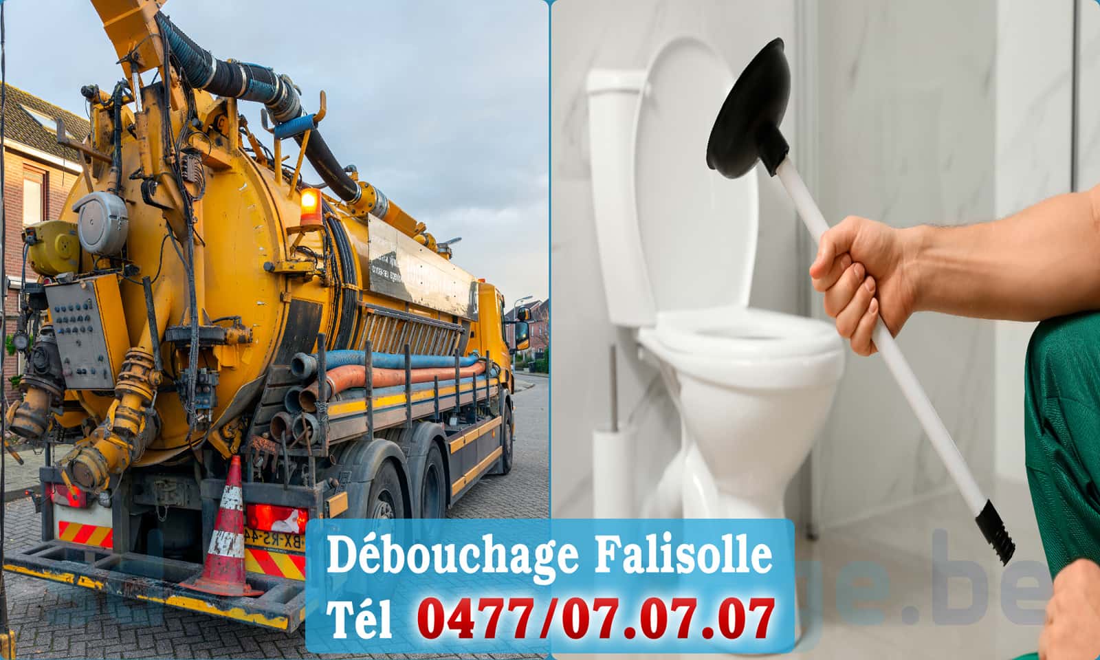 Service débouchage canalisation Falisolle rapide et efficace - 0477 07 07 07