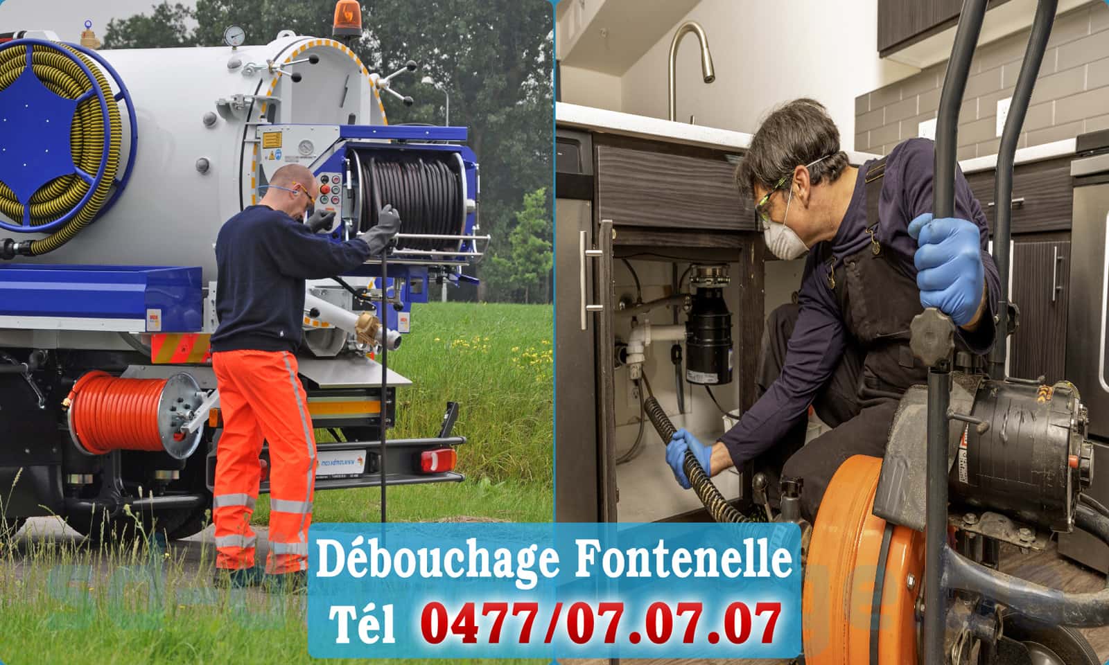 Débouchage canalisation Fontenelle rapide et efficace - 0477 07 07 07