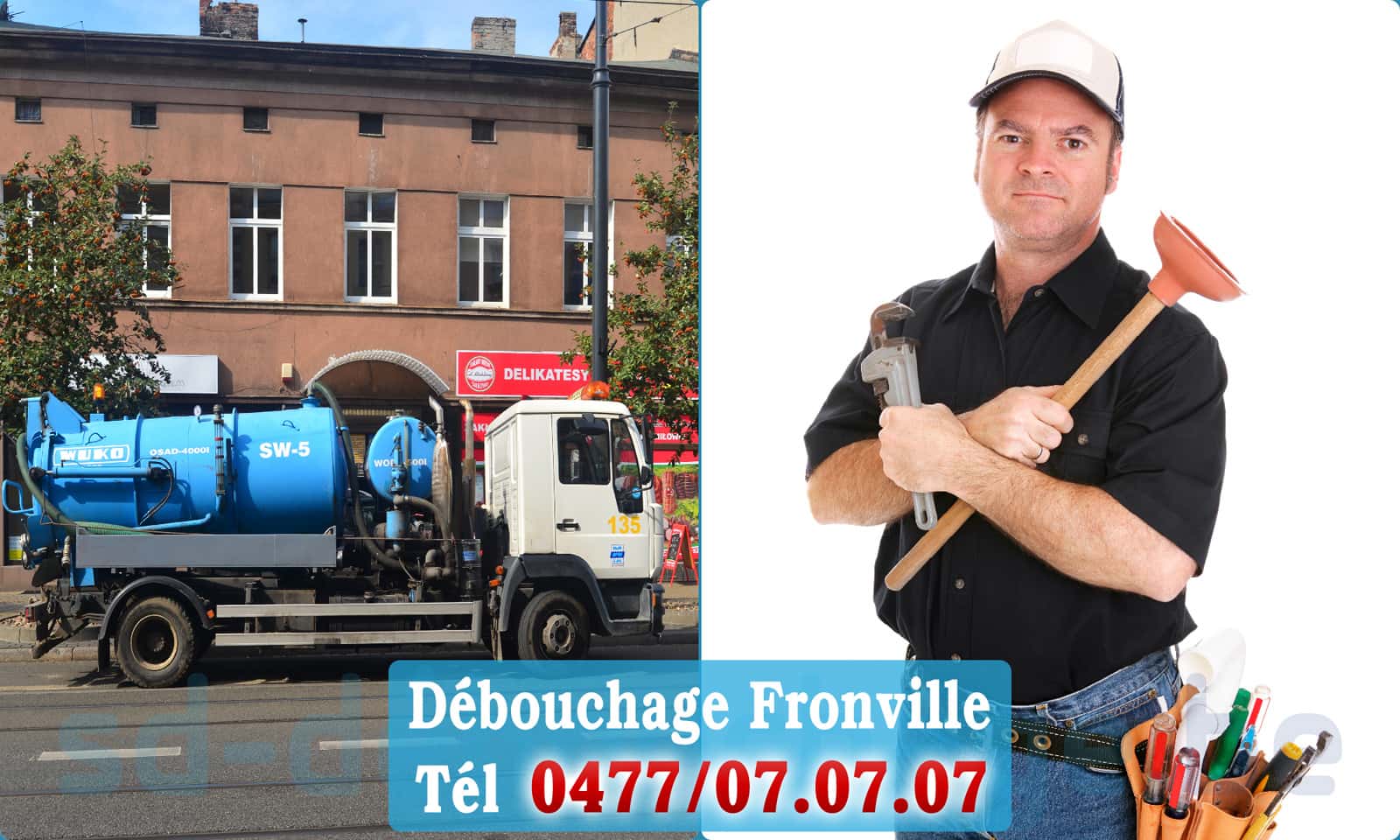 Déboucher canalisation maison Fronville rapide et efficace - 0477 07 07 07