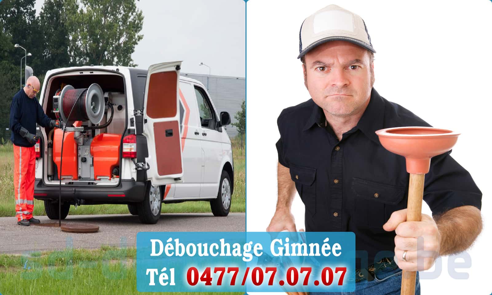 Service débouchage canalisation Gimnée rapide et efficace - 0477 07 07 07