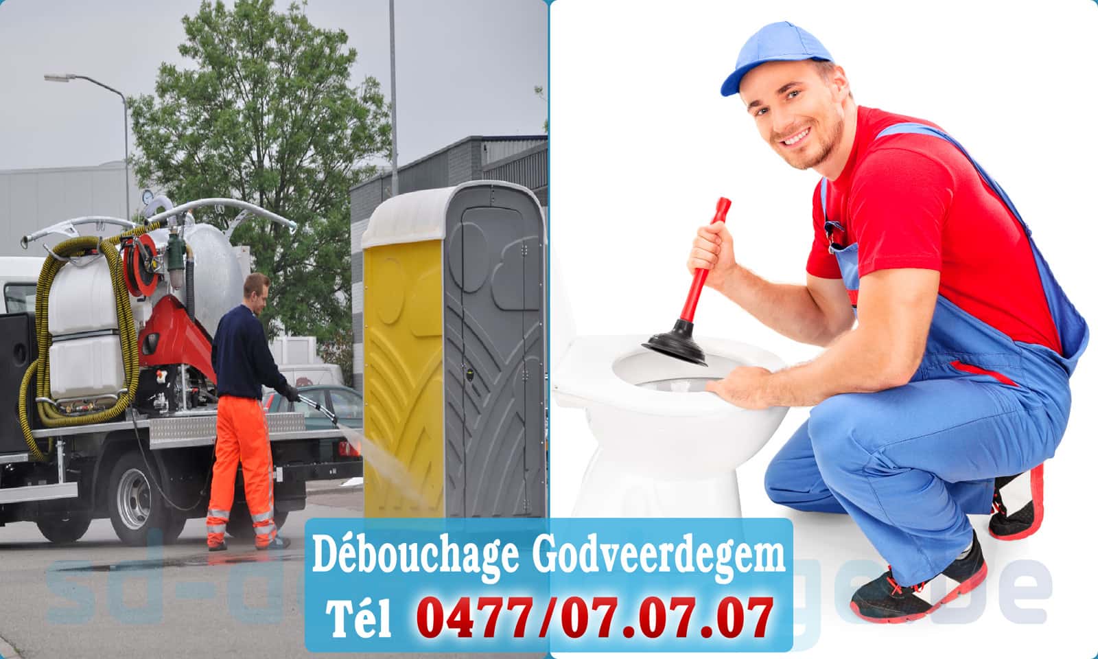 Débouchage de canalisation Godveerdegem rapide et efficace - 0477 07 07 07