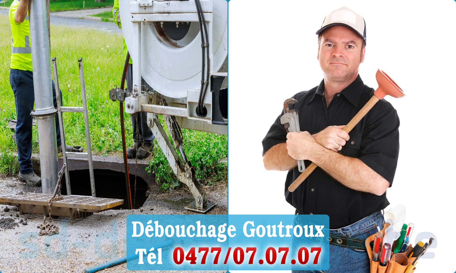 Curage canalisation Goutroux rapide et efficace - 0477 07 07 07