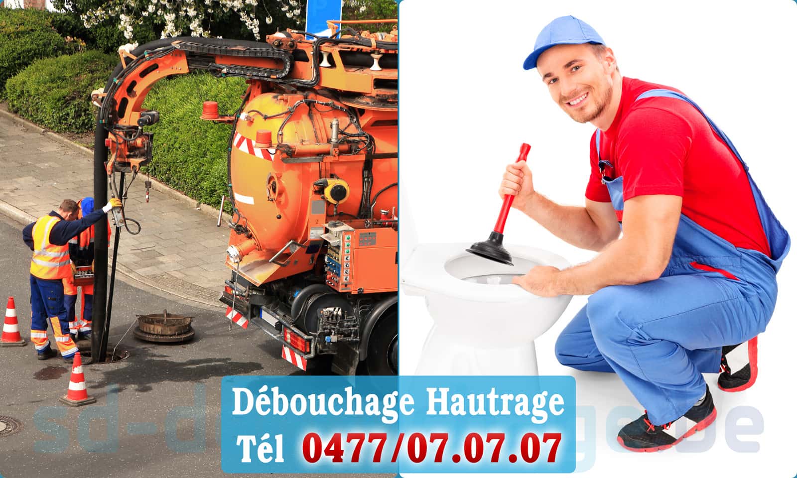 Service débouchage canalisation Hautrage rapide et efficace - 0477 07 07 07