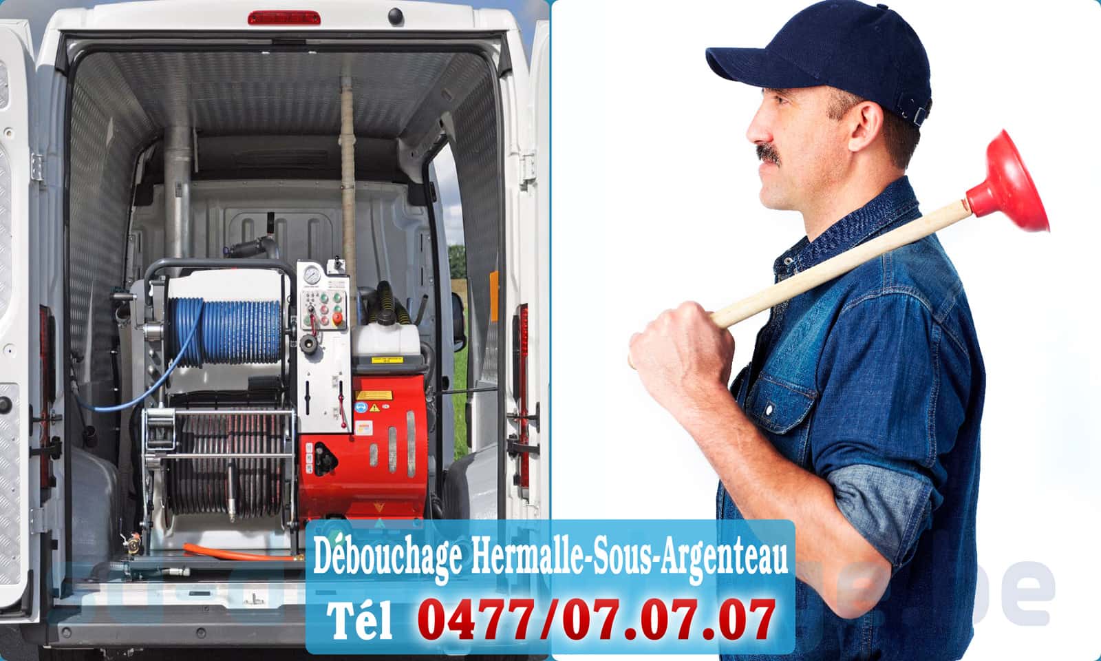 Entreprise débouchage canalisation Hermalle-Sous-Argenteau rapide et efficace - 0477 07 07 07