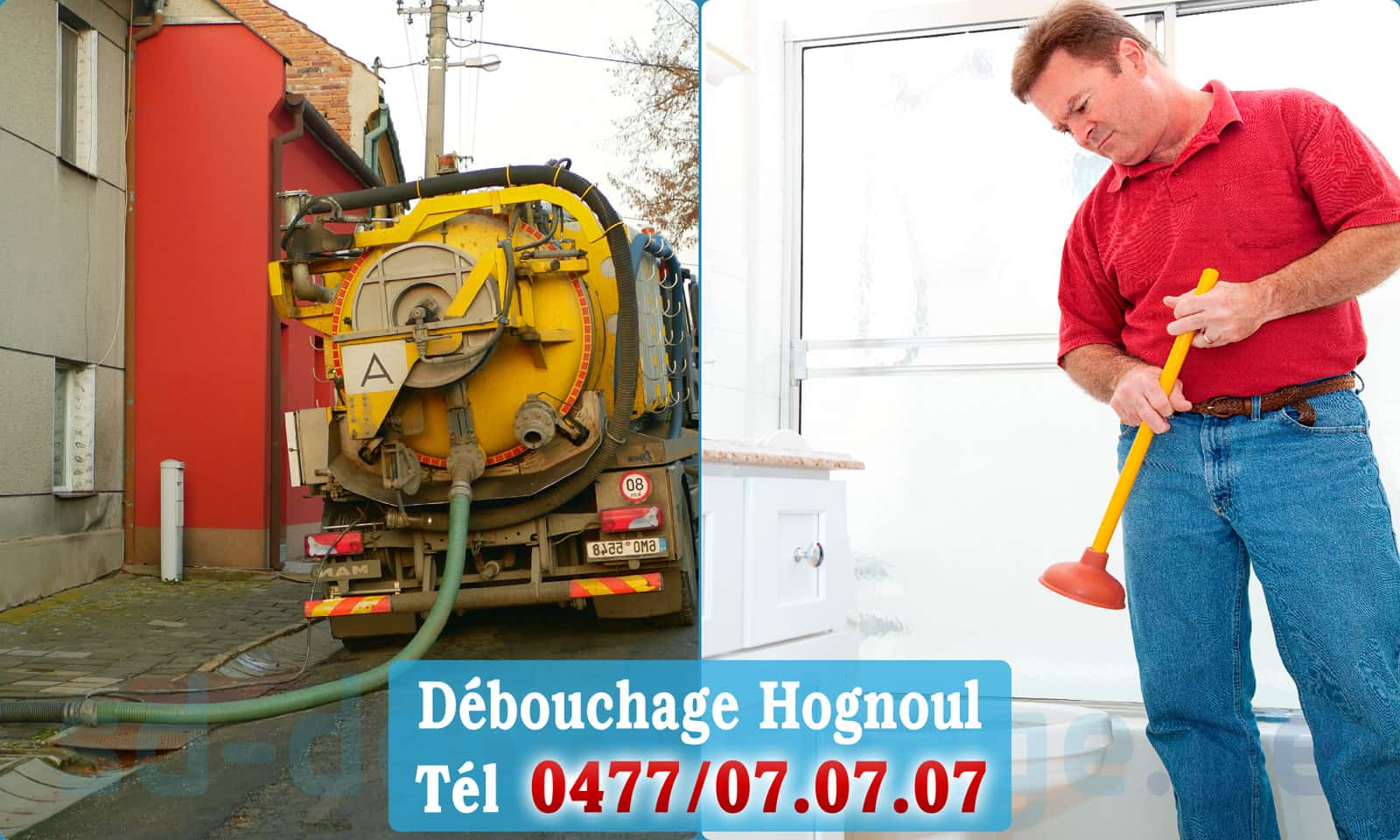 Débouchage de canalisation Hognoul rapide et efficace - 0477 07 07 07