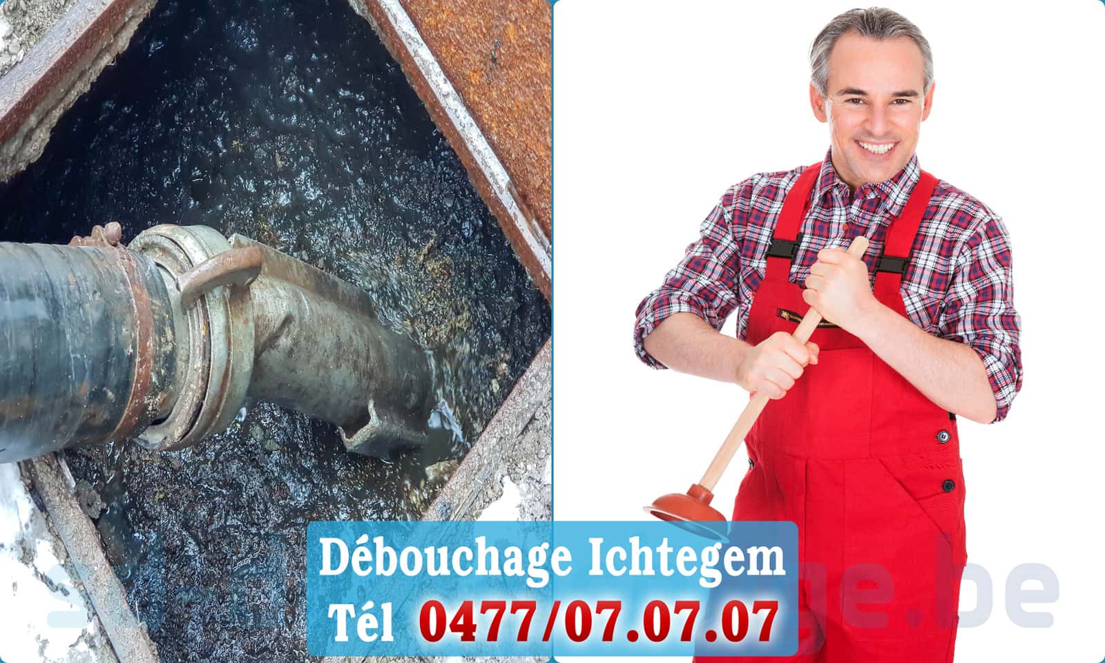 Déboucher canalisation maison Ichtegem rapide et efficace - 0477 07 07 07