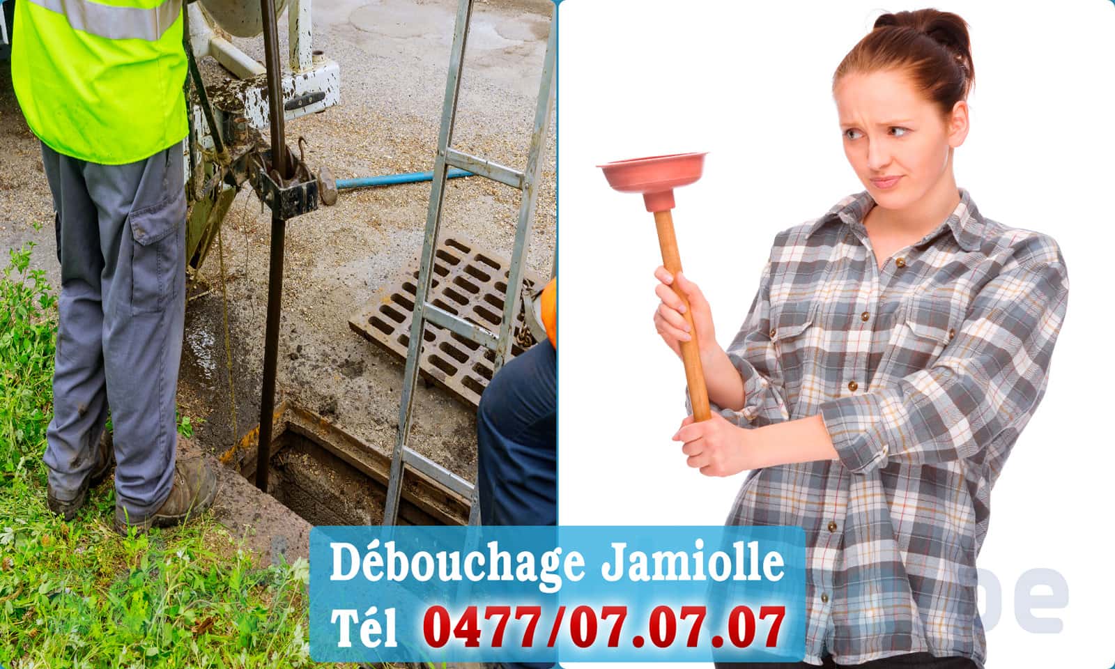 Entreprise débouchage canalisation Jamiolle rapide et efficace - 0477 07 07 07