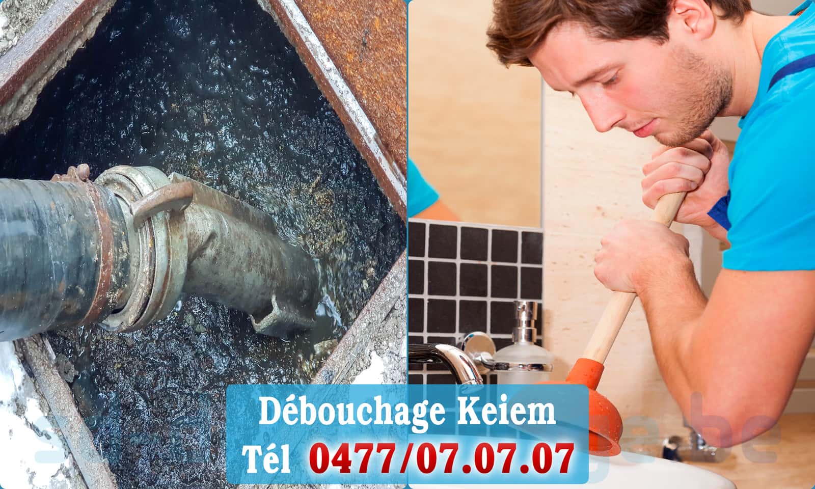 Curage canalisation Keiem rapide et efficace - 0477 07 07 07