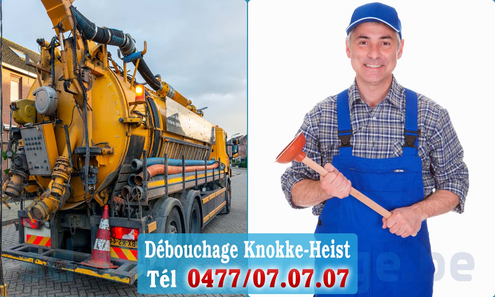 Débouchage canalisation Knokke-Heist rapide et efficace - 0477 07 07 07