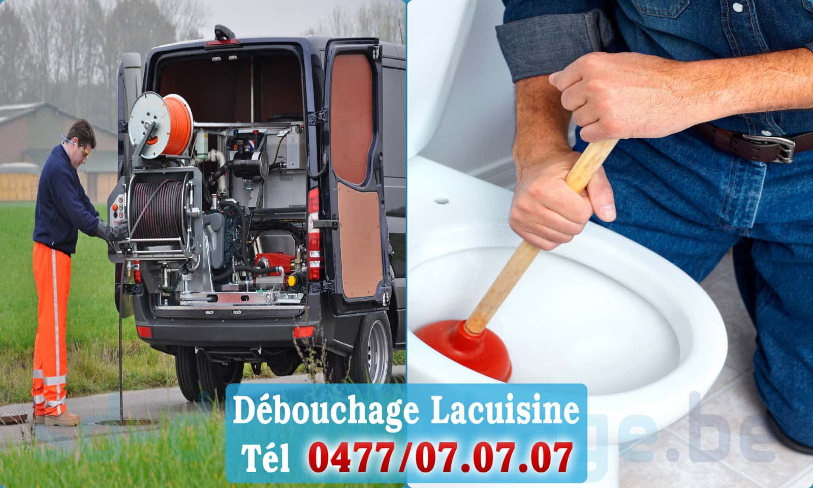 Débouchage canalisation Lacuisine rapide et efficace - 0477 07 07 07