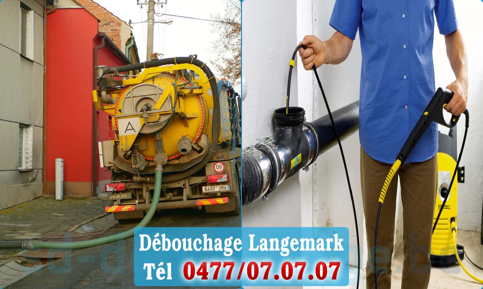 Déboucher canalisation maison Langemark rapide et efficace - 0477 07 07 07
