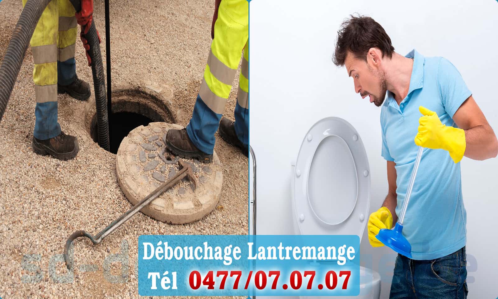 Débouchage de canalisation Lantremange rapide et efficace - 0477 07 07 07