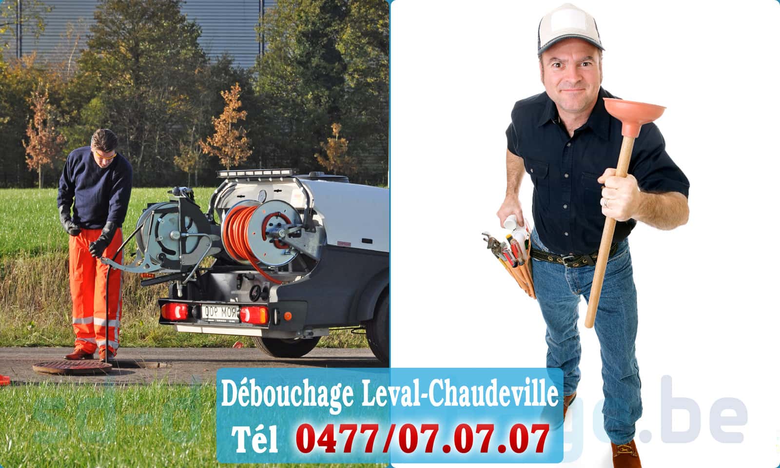 Service débouchage canalisation Leval-Chaudeville rapide et efficace - 0477 07 07 07