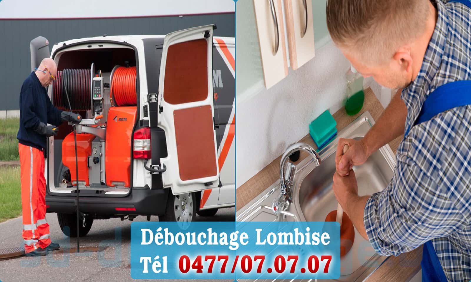 Débouchage de canalisation Lombise rapide et efficace - 0477 07 07 07