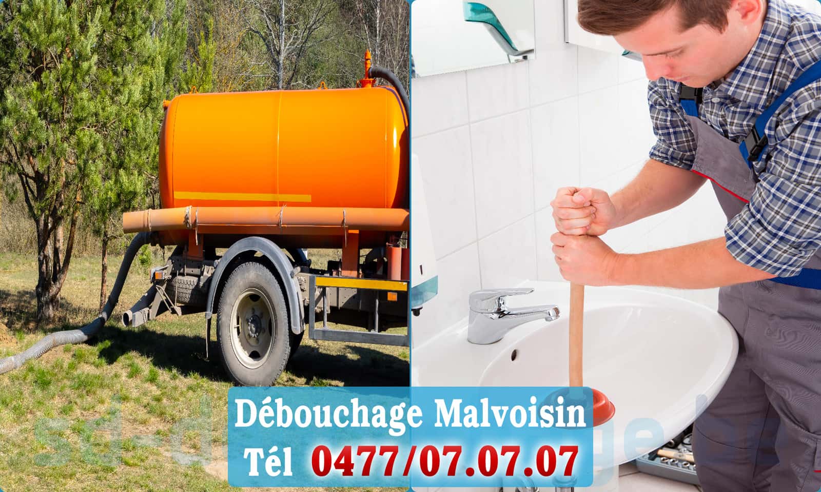 Dégorgement Malvoisin rapide et efficace - 0477 07 07 07