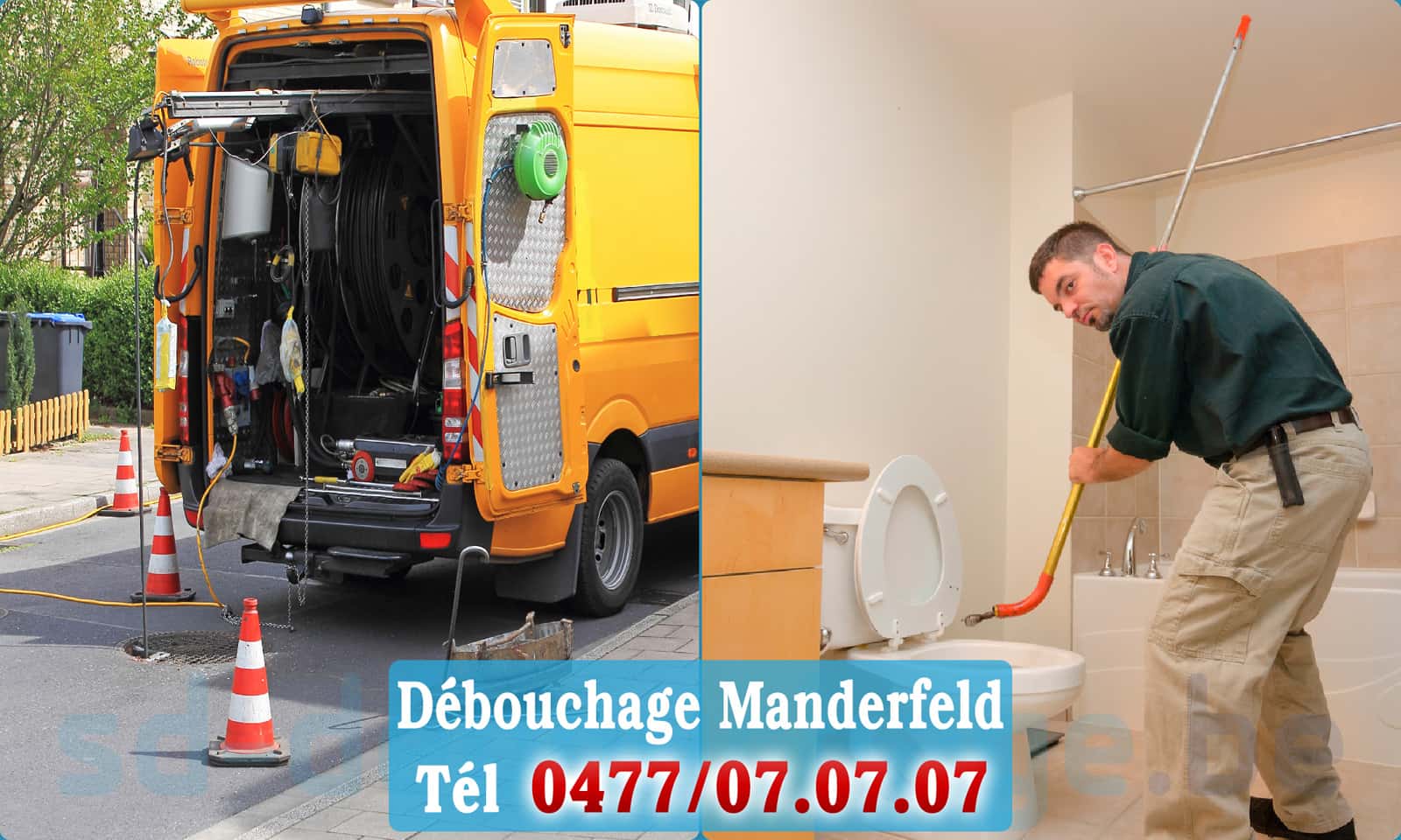 Déboucher canalisation maison Manderfeld rapide et efficace - 0477 07 07 07