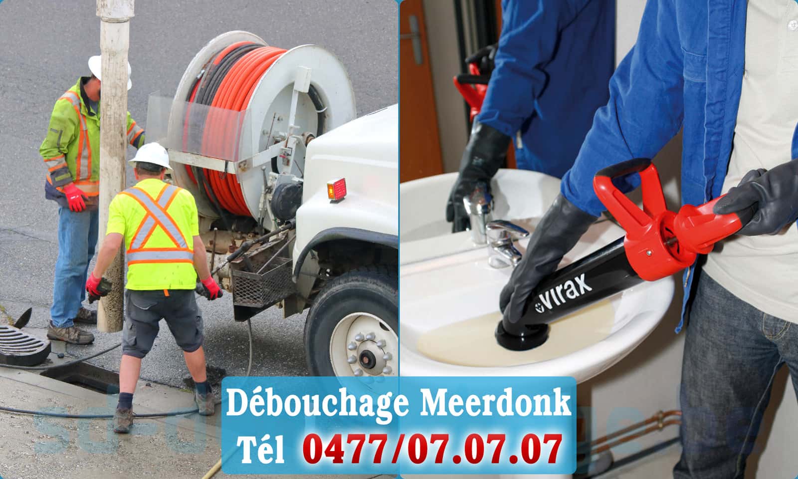 Débouchage canalisation Meerdonk rapide et efficace - 0477 07 07 07