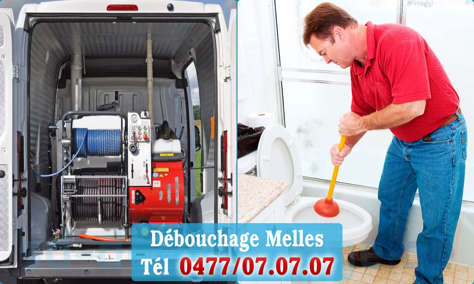 Débouchage canalisation Melles rapide et efficace - 0477 07 07 07