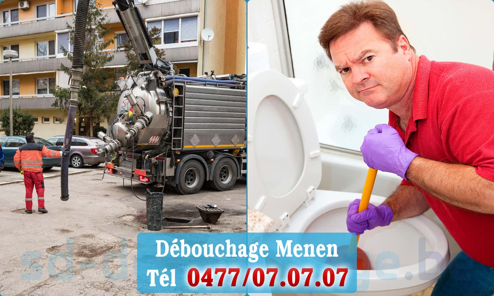 Déboucher canalisation Menen rapide et efficace - 0477 07 07 07