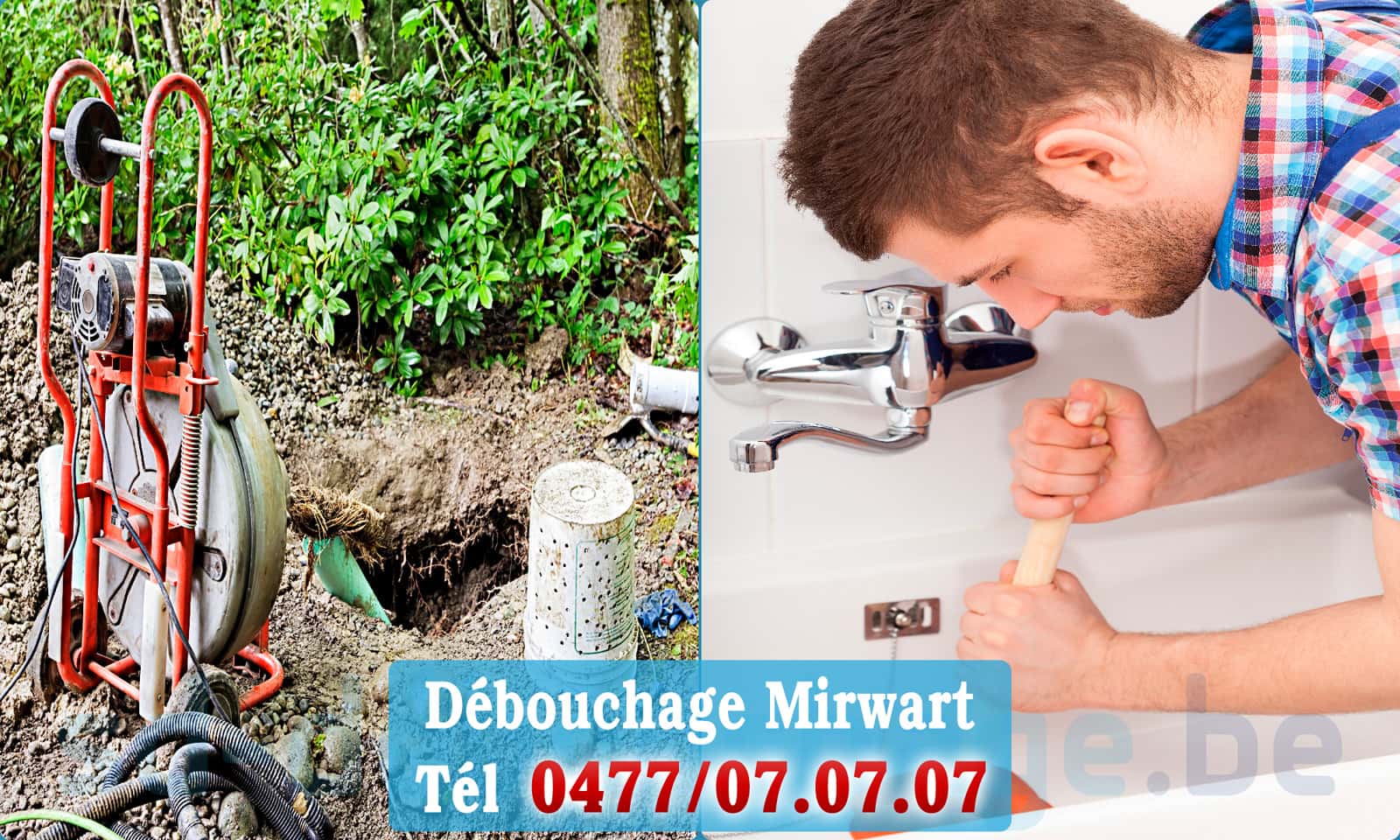 Service débouchage canalisation Mirwart rapide et efficace - 0477 07 07 07