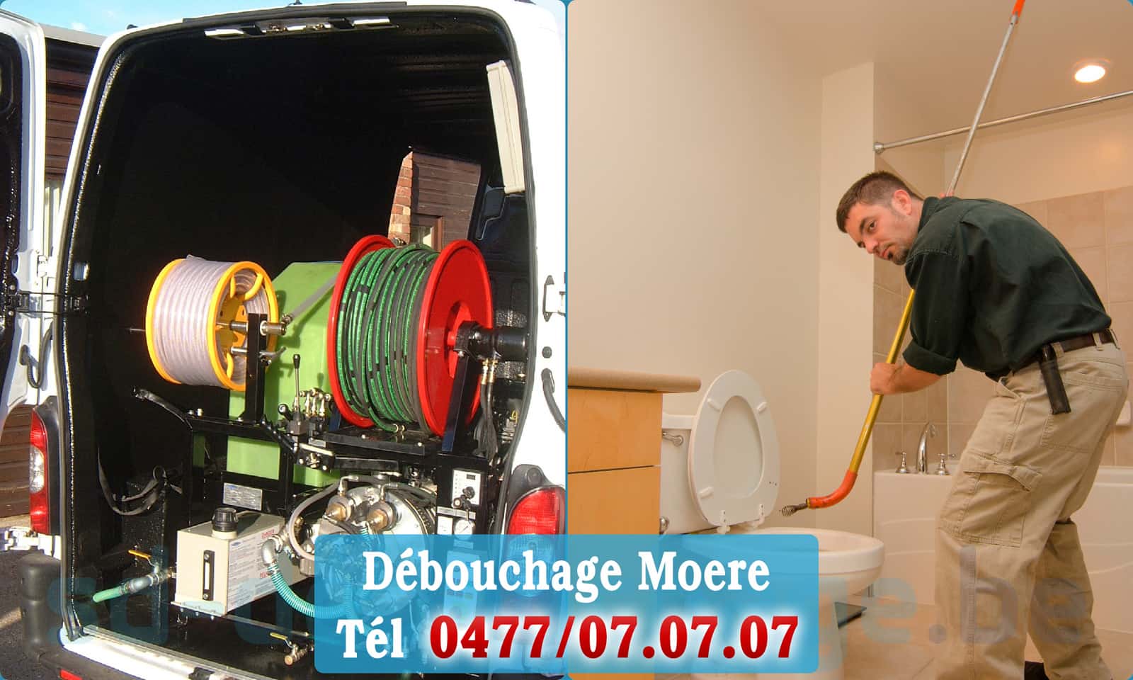 Service débouchage canalisation Moere rapide et efficace - 0477 07 07 07