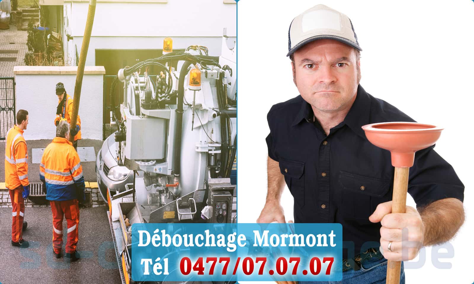 Service débouchage canalisation Mormont rapide et efficace - 0477 07 07 07