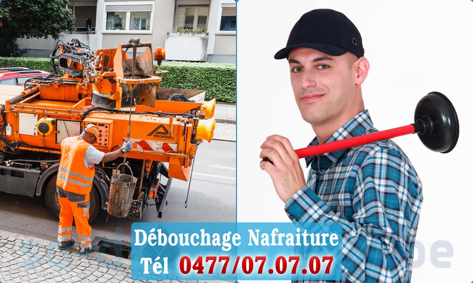 Débouchage canalisation Nafraiture rapide et efficace - 0477 07 07 07