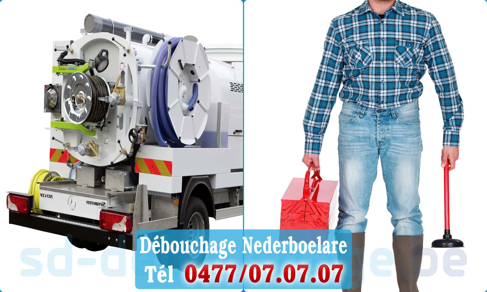 Débouchage canalisation Nederboelare rapide et efficace - 0477 07 07 07
