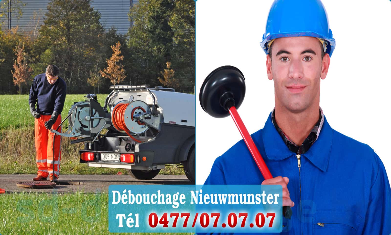 Débouchage de canalisation Nieuwmunster rapide et efficace - 0477 07 07 07