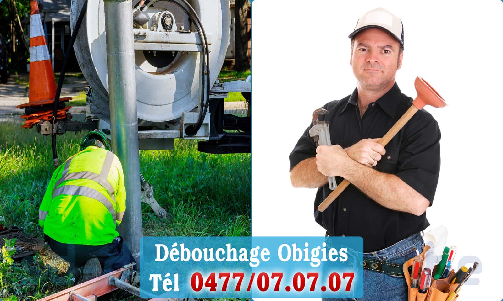 Entreprise débouchage canalisation Obigies rapide et efficace - 0477 07 07 07