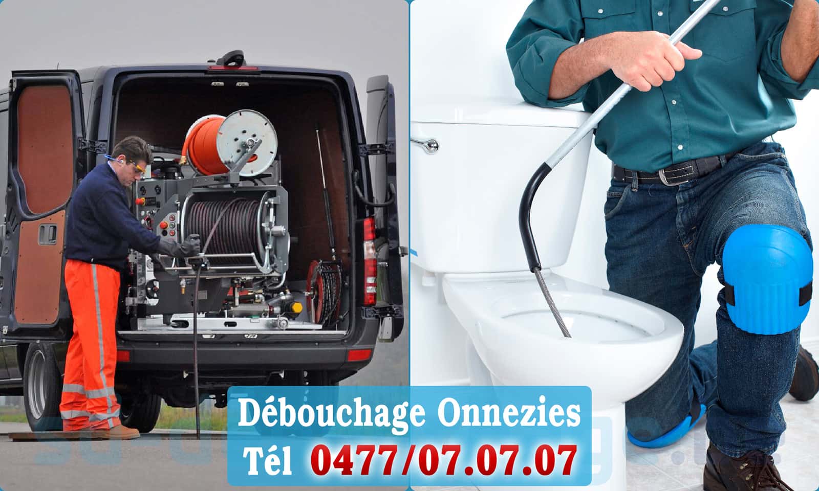 Débouchage canalisation Onnezies rapide et efficace - 0477 07 07 07