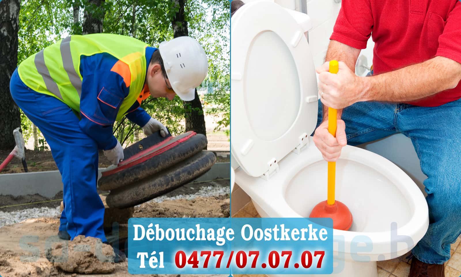 Débouchage de canalisation Oostkerke rapide et efficace - 0477 07 07 07