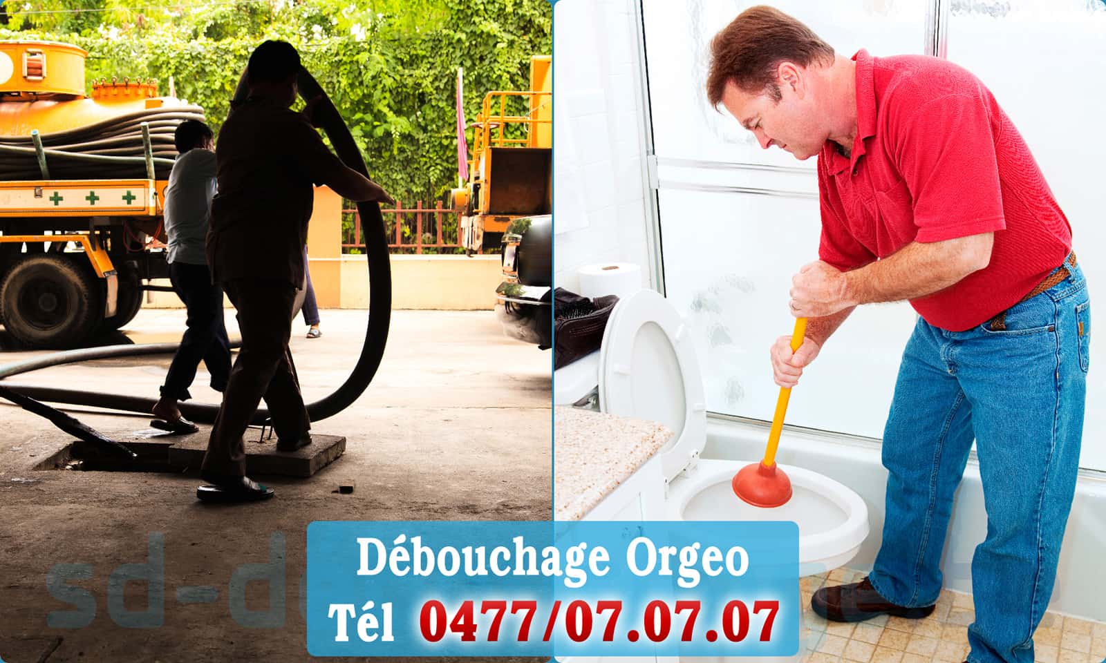 Service débouchage canalisation Orgeo rapide et efficace - 0477 07 07 07