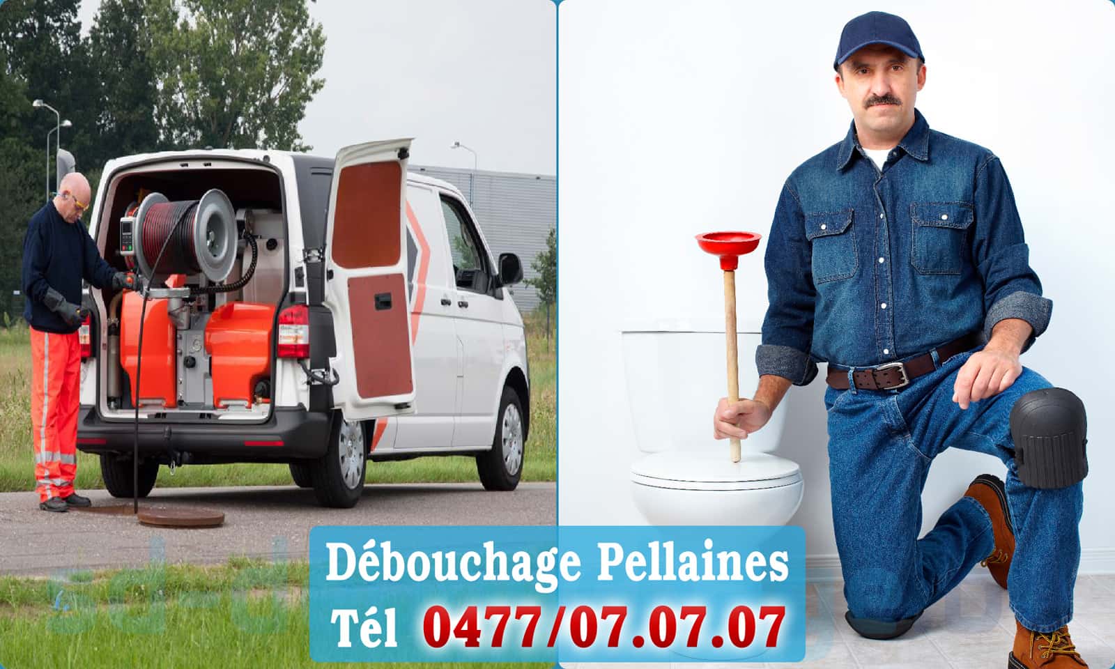 Service débouchage canalisation Pellaines rapide et efficace - 0477 07 07 07