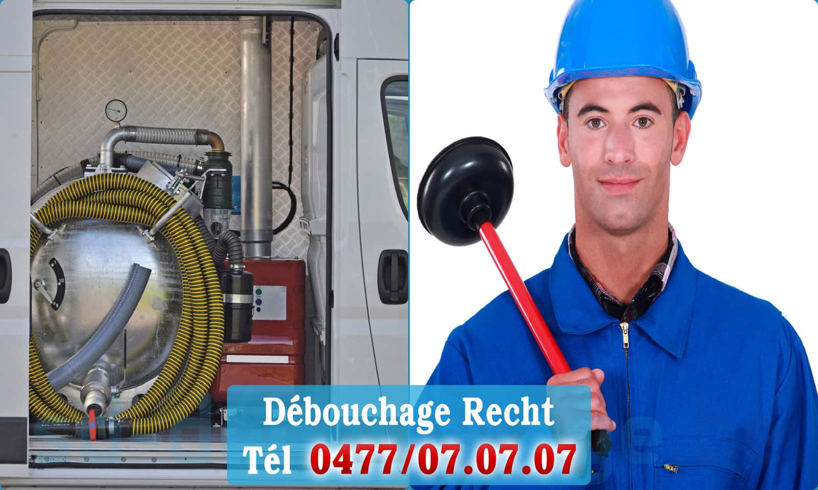 Service débouchage canalisation Recht rapide et efficace - 0477 07 07 07