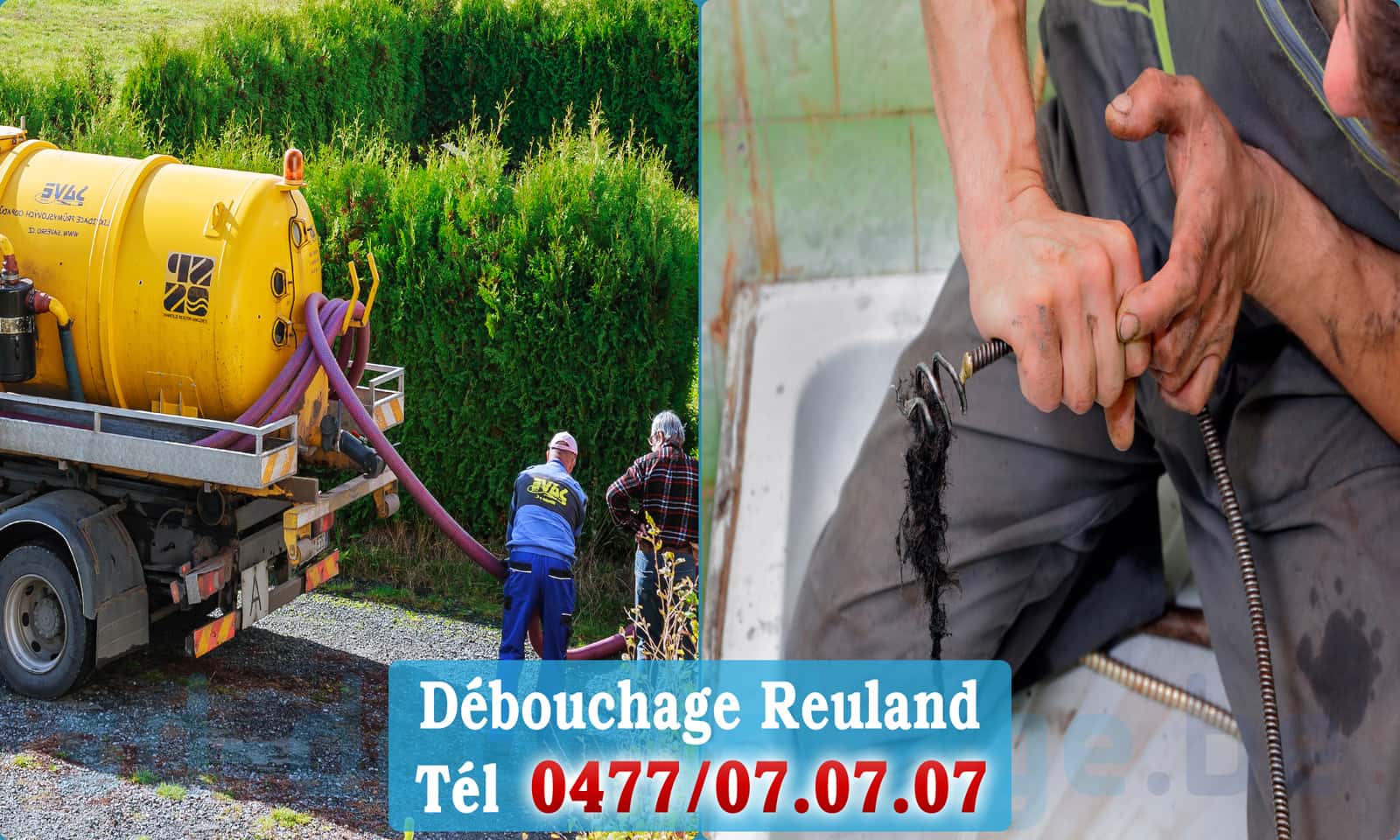 Débouchage de canalisation Reuland rapide et efficace - 0477 07 07 07