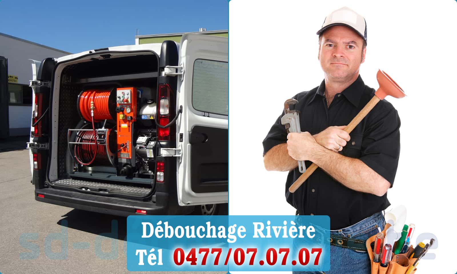 Service débouchage canalisation Rivière rapide et efficace - 0477 07 07 07