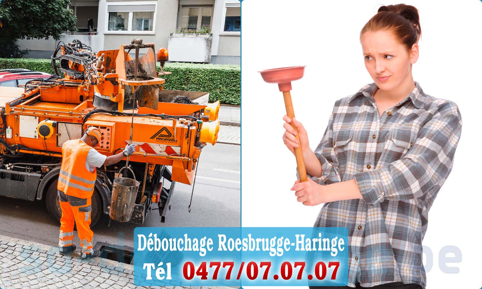 Service débouchage canalisation Roesbrugge-Haringe rapide et efficace - 0477 07 07 07