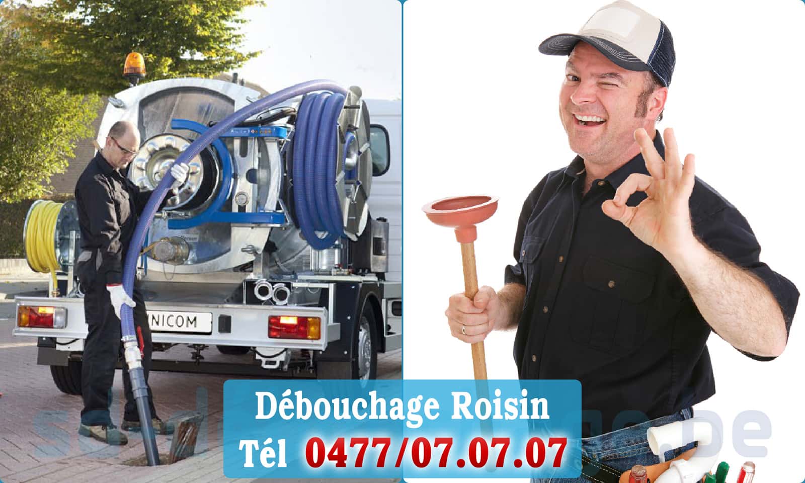 Débouchage de canalisation Roisin rapide et efficace - 0477 07 07 07